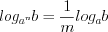 LaTeX formula: log_{a^{n}}b=\frac{1}{m}log_{a}b
