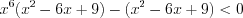 LaTeX formula: x^{6}(x^{2}-6x+9)-(x^{2}-6x+9)< 0