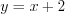 LaTeX formula: y=x+2