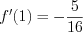 LaTeX formula: f'(1)=-\frac{5}{16}