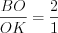 LaTeX formula: \frac{BO}{OK}=\frac{2}{1}