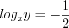 LaTeX formula: log_{x}y=-\frac{1}{2}