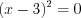 LaTeX formula: (x-3)^{2}=0