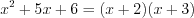 LaTeX formula: x^{2}+5x+6=(x+2)(x+3)