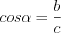 LaTeX formula: cos\alpha =\frac{b}{c}