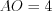 LaTeX formula: AO = 4