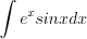 LaTeX formula: \int e^x sinxdx