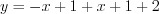 LaTeX formula: y=-x+1+x+1+2