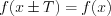 LaTeX formula: f(x\pm T)=f(x)
