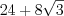 LaTeX formula: 24+8\sqrt{3}