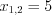 LaTeX formula: x_{1,2}=5
