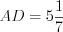 LaTeX formula: AD=5\frac{1}{7}