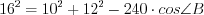 LaTeX formula: 16^{2}=10^{2}+12^{2}-240\cdot cos\angle B