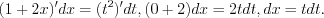 LaTeX formula: (1+2x){}'dx=(t^2){}'dt, (0+2)dx=2tdt, dx=tdt.