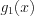 LaTeX formula: g_{1}(x)