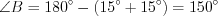 LaTeX formula: \angle B=180^{\circ}-(15^{\circ}+15^{\circ})=150^{\circ}
