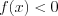 LaTeX formula: f(x)< 0