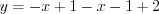 LaTeX formula: y=-x+1-x-1+2