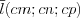 LaTeX formula: \overline{l}(cm;cn;cp)