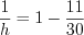 LaTeX formula: \frac{1}{h}=1-\frac{11}{30}