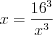 LaTeX formula: x=\frac{16^{3}}{x^{3}}