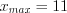 LaTeX formula: x_{max}=11