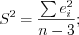 LaTeX formula: S^2=\frac{\sum e^2_{i}}{ n-3} ;