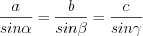 LaTeX formula: \frac{a}{sin\alpha }=\frac{b}{sin\beta }=\frac{c}{sin\gamma }