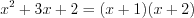 LaTeX formula: x^{2}+3x+2=(x+1)(x+2)