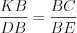 LaTeX formula: \frac{KB}{DB}=\frac{BC}{BE}