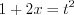 LaTeX formula: 1+2x=t^2