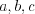 LaTeX formula: a, b, c