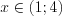 LaTeX formula: x\in (1;4)