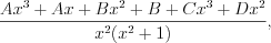 LaTeX formula: \frac{Ax^3+Ax+Bx^2+B+Cx^3+Dx^2}{x^2(x^2+1)},
