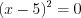 LaTeX formula: (x-5)^{2}=0