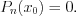 LaTeX formula: P_{n}(x_{0})=0.