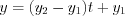 LaTeX formula: y=(y_2-y_1)t+y_1