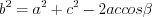 LaTeX formula: b^{2}=a^{2}+c^{2}-2accos\beta