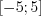 LaTeX formula: \left [ -5;5 \right ]