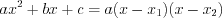 LaTeX formula: ax^{2}+bx+c=a(x-x_{1})(x-x_{2})