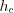 LaTeX formula: h_{c}