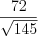LaTeX formula: \frac{72}{\sqrt{145}}
