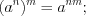 LaTeX formula: (a^n)^m=a^{nm} ;