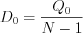 LaTeX formula: D_0=\frac{Q_0}{N-1}