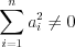 LaTeX formula: sum_{i=1}^{n}a_{i}^{2}
eq 0